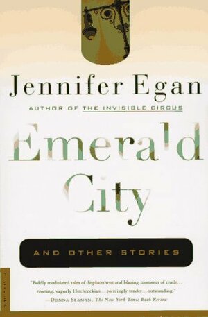 Emerald City: And Other Stories by Jennifer Egan