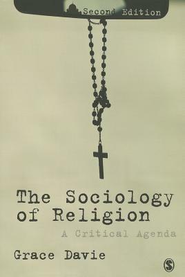 The Sociology of Religion: A Critical Agenda by Grace Davie