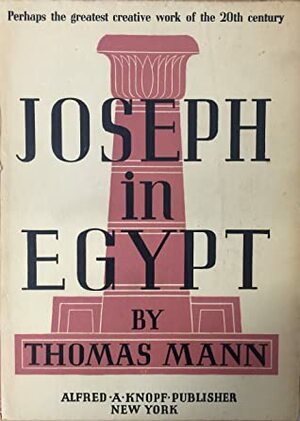 Joseph in Egypt by Thomas Mann
