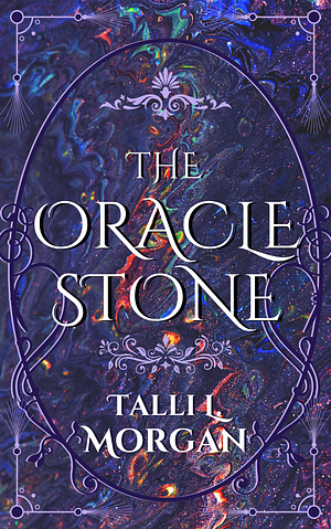 The Oracle Stone by Talli L. Morgan