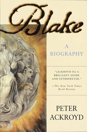 Blake by Peter Ackroyd