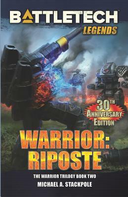 BattleTech Legends: Warrior: Riposte by Michael A. Stackpole