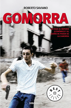 Gomorra: Un viaje al imperio económico y al sueño de poder de la Camorra by Roberto Saviano