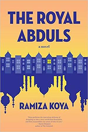 The Royal Abduls by Ramiza Shamoun Koya