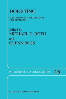 Doubting: Contemporary Perspectives on Skepticism by 