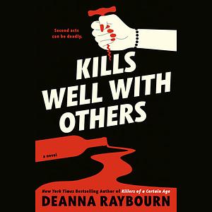 Kills Well with Others by Deanna Raybourn