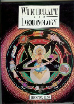 Witchcraft and Demonology by Francis X. King