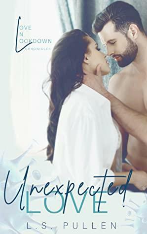 Unexpected Love by L.S. Pullen