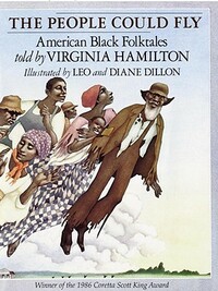 The People Could Fly: American Black Folktales by Virginia Hamilton