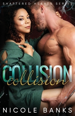 Collision by Nicole Banks