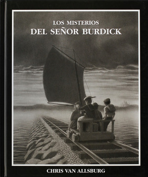 Los Misterios del Señor Burdick by Chris Van Allsburg