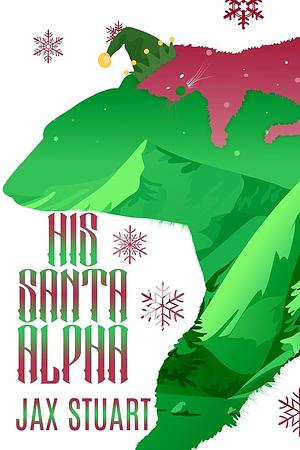 His Santa Alpha by Jax Stuart