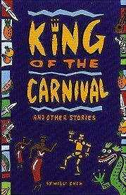 King Of The Carnival And Other Stories by Willi Chen