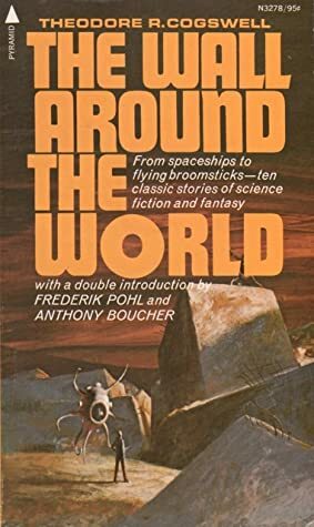 The Wall Around the World by Theodore R. Cogswell
