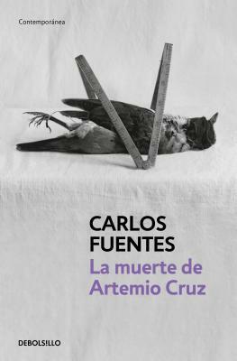 La Muerte de Artemio Cruz / The Death of Artemio Cruz by Carlos Fuentes