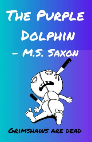 The Purple Dolphin by M.S. Saxon