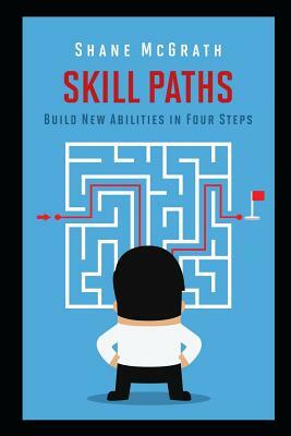 Skill Paths by Shane McGrath