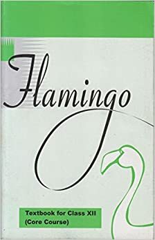 Flamingo - Textbook in English (Core Course) for Class - 12 by NCERT