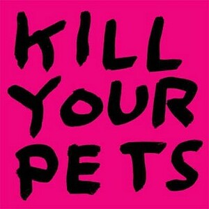 David Shrigley: Kill Your Pets by David Shrigley
