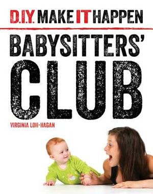 Babysitters' Club by Virginia Loh-Hagan