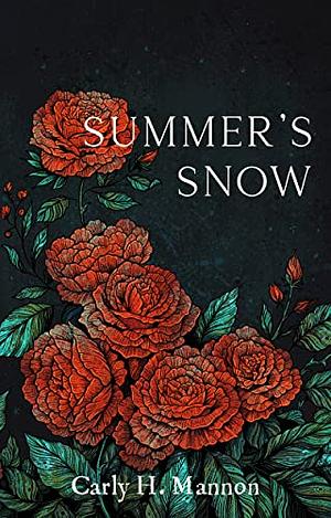 Summer's Snow by Carly H. Mannon