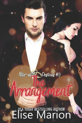 The Arrangement: A Contemporary Romantic Suspense by Elise Marion