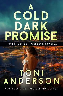 A Cold Dark Promise: Wedding Novella by Toni Anderson