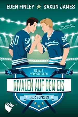 Rivalen auf dem Eis by Saxon James, Eden Finley