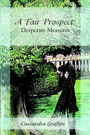 Desperate Measures by Cassandra Grafton, Cass Grafton