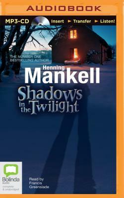 Shadows in the Twilight by Henning Mankell