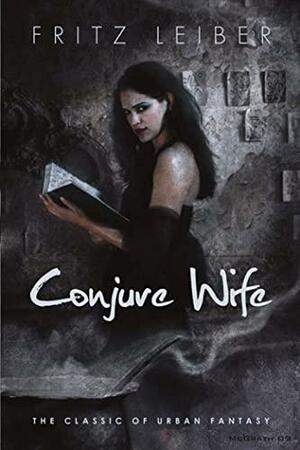 Conjure Wife by Fritz Leiber