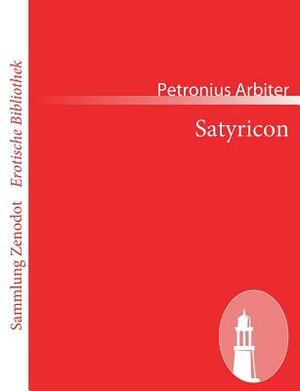 Satyricon by Petronius Arbiter