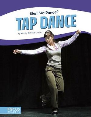 Tap Dance by Wendy Hinote Lanier