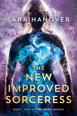 The New Improved Sorceress by Sara Hanover