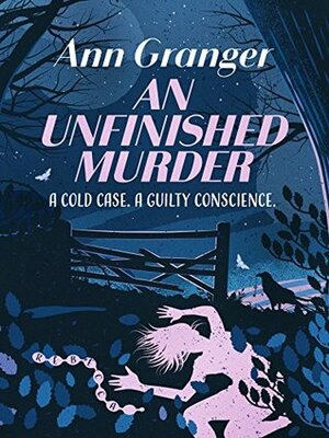 An Unfinished Murder by Ann Granger