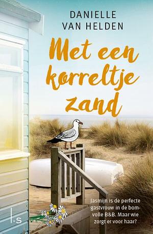 Met een korreltje zand by Danielle van Helden, Danielle van Helden