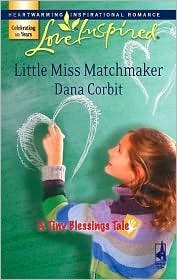 Little Miss Matchmaker by Dana Corbit