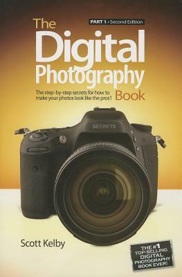 The Digital Photography Book by Scott Kelby