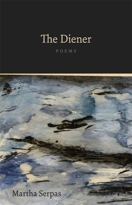 The Diener: Poems by Martha Serpas