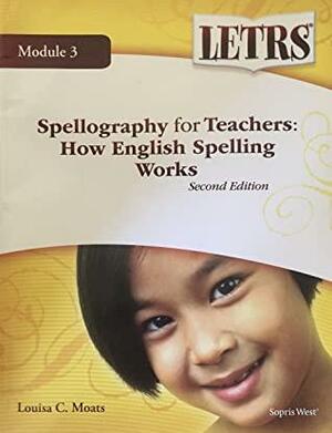 Spellography for Teachers: How English Spelling Works by Louisa Cook Moats