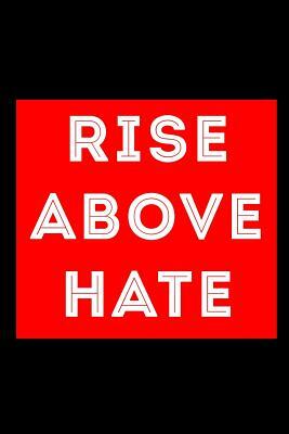 Rise Above Hate by Scott Maxwell