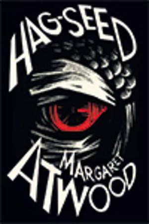 Hag-Seed by Margaret Atwood