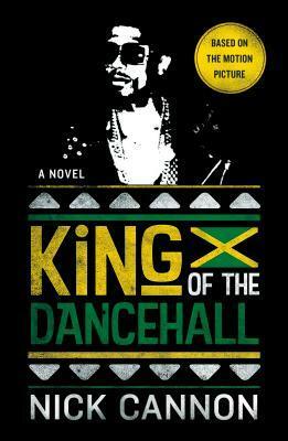 King of the Dancehall by Nick Cannon