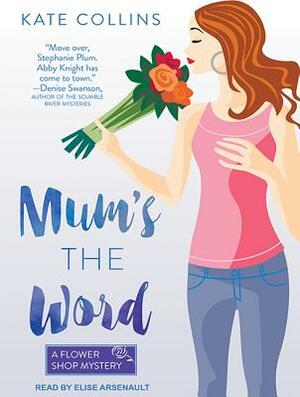 Mum's the Word by Kate Collins