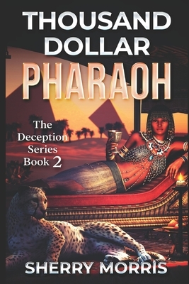 Thousand Dollar Pharaoh by Sherry Morris