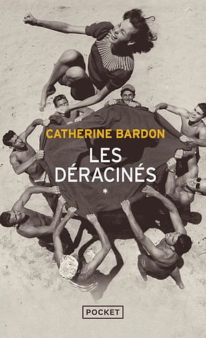 Les Déracinés by Catherine Bardon