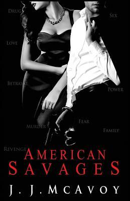 American Savages by J. J. McAvoy