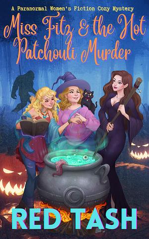 Miss Fitz and the Hot Patchouli Murder by Red Tash