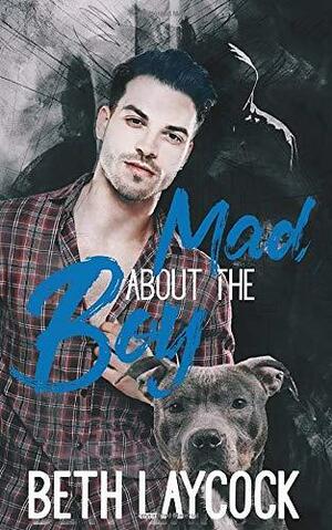 Mad About the Boy by Beth Laycock