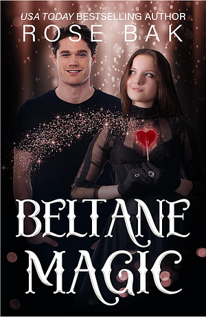 Beltane Magic by Rose Bak